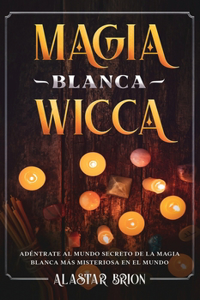 Magia Blanca Wicca