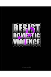 Resist Domestic Violence
