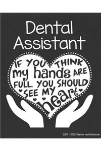 Dental Assistant 2020-2021 Calendar and Notebook
