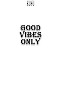 Good Vibes Only Inspirational Quote Monthly/Weekly Planner
