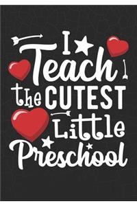 I Teach The Cutest Little Preschool