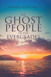 Ghost People of The Everglades