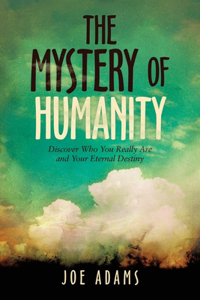 Mystery of Humanity
