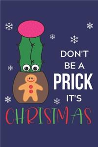 Don't Be A Prick It's Christmas