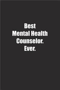 Best Mental Health Counselor. Ever.