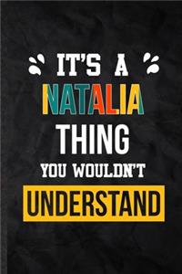It's a Natalia Thing You Wouldn't Understand