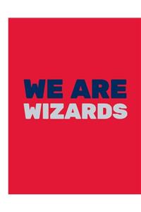 We Are Wizards