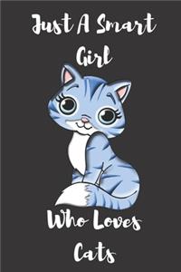Just A Smart Girl Who Loves Cats