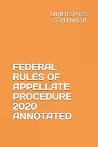 Federal Rules of Appellate Procedure 2020 Annotated