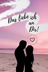 Das Liebe Ich an Dir!