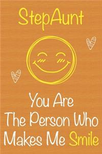 StepAunt, You Are The Person Who Makes Me Smile