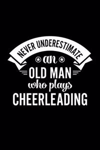 Never Underestimate An Old Man Who Plays Cheerleading