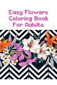 Easy Flowers Coloring Book For Adults