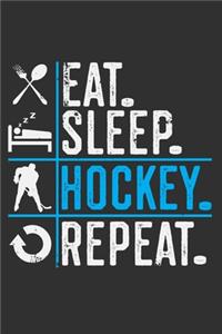 Eat Sleep Hockey Repeat