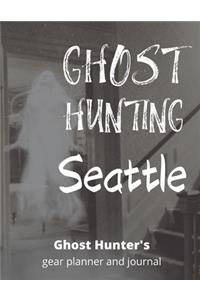 Ghost Hunting Seattle