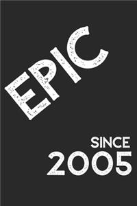 Epic Since 2005 Notebook Birthday Gift