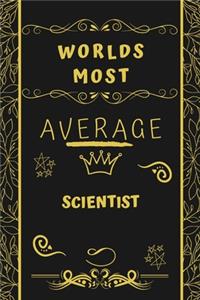Worlds Most Average Scientist