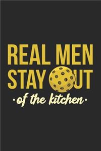 Real Men Stay Out Of The Kitchen