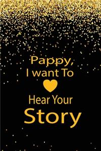 pappy, I want to hear your story