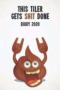 This Tiler Gets Shit Done Diary 2020