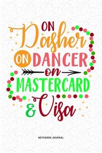 On Dasher On Dancer On Mastercard & Visa