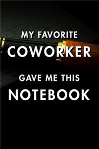 My Favorite Coworker Gave Me This Notebook