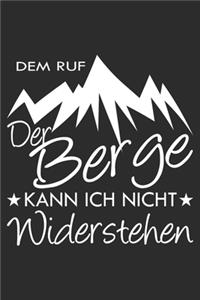 dem ruf der berge kann ich nicht widerstehenweiß