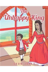 The Unhappy King