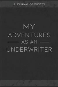 My Adventures As An Underwriter