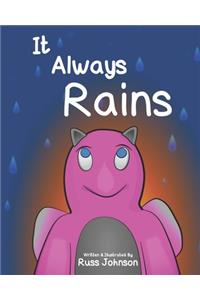 It Always Rains
