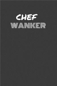 Chef Wanker