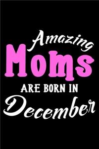 Amazing Moms Are Born In December