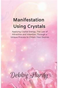 Manifestation Using Crystals