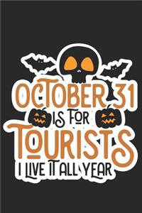 October is for Tourists I live it all year