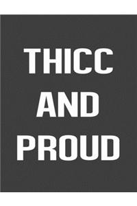 Thicc And Proud
