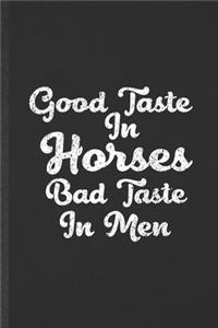 Good Taste in Horses Bad Taste in Men