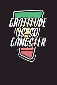 Gratitude Is So Gangster