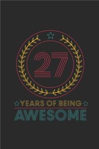 27 Years Of Being Awesome: Blank Lined Notebook - Journal for Birthday Gift Idea and Anniversay Gift Idea