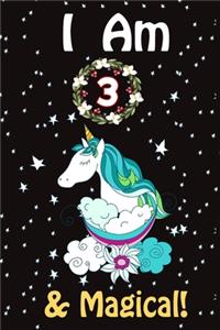 I Am 3 & Magical! Unicorn Journal Notebook