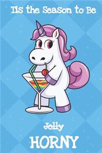 Tis The Season To Be Jolly Horny