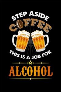 Step Aside Coffee This Is A Job for Alcohol
