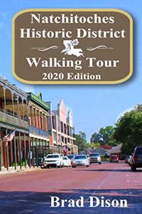 Natchitoches Historic District Walking Tour 2020 Edition