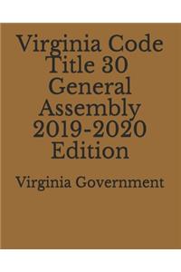 Virginia Code Title 30 General Assembly 2019-2020 Edition