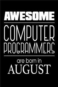 Awesome Computer Programmers Are Born In August