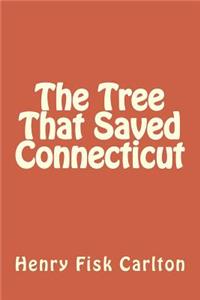 The Tree That Saved Connecticut