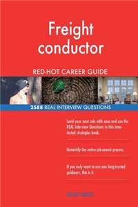 Freight conductor RED-HOT Career Guide; 2588 REAL Interview Questions