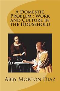 A Domestic Problem