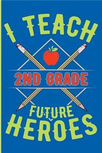 I Teach 2nd Grade Future Heroes