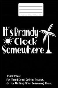 It's Brandy O'Clock Somewhere