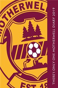 There's only one Motherwell Diary 2019